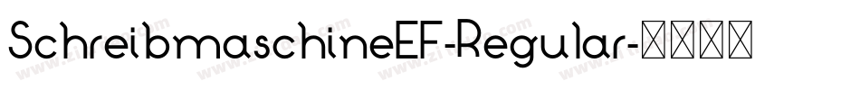 SchreibmaschineEF-Regular字体转换