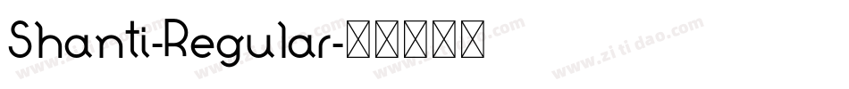 Shanti-Regular字体转换