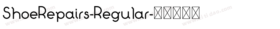 ShoeRepairs-Regular字体转换