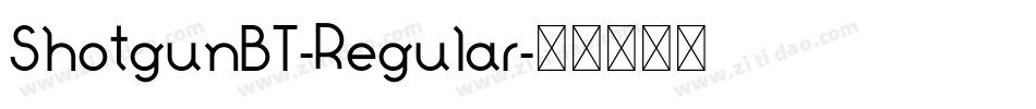 ShotgunBT-Regular字体转换
