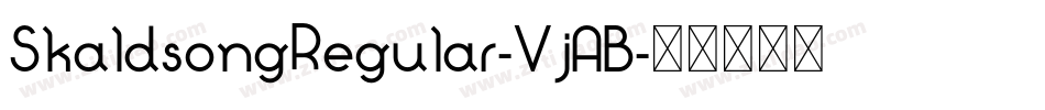 SkaldsongRegular-VjAB字体转换
