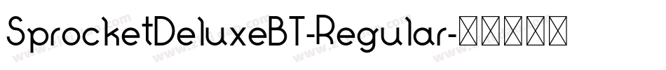 SprocketDeluxeBT-Regular字体转换