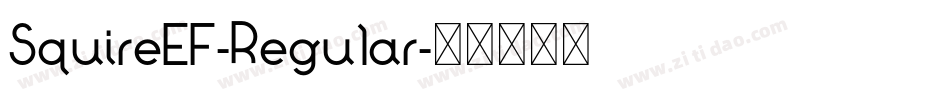 SquireEF-Regular字体转换 SquireEF-Regular字体转换