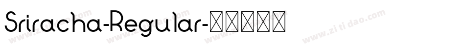 Sriracha-Regular字体转换