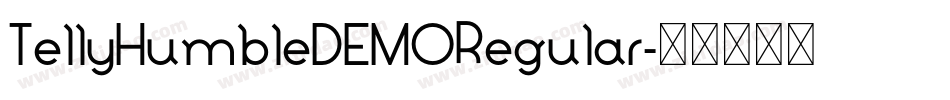 TellyHumbleDEMORegular字体转换