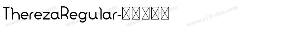 TherezaRegular字体转换 TherezaRegular字体转换