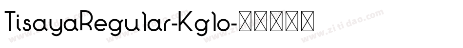 TisayaRegular-Kglo字体转换