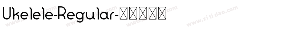 Ukelele-Regular字体转换