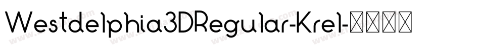 Westdelphia3DRegular-Krel字体转换