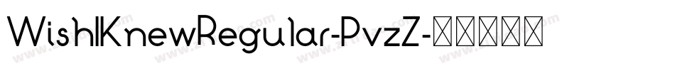 WishIKnewRegular-PvzZ字体转换