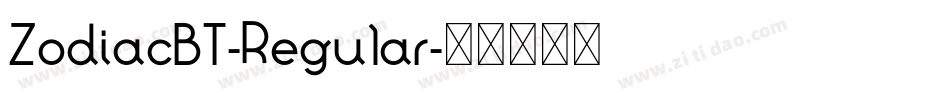 ZodiacBT-Regular字体转换
