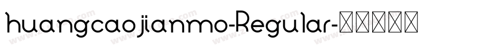 huangcaojianmo-Regular字体转换
