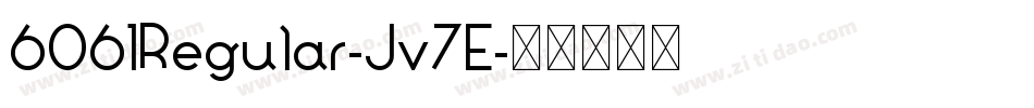 6061Regular-Jv7E字体转换