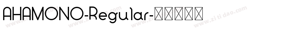 AHAMONO-Regular字体转换