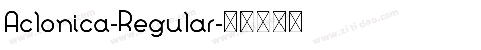 Aclonica-Regular字体转换