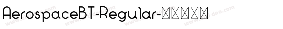 AerospaceBT-Regular字体转换