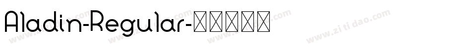 Aladin-Regular字体转换 Aladin-Regular字体转换