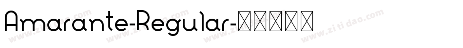 Amarante-Regular字体转换 Amarante-Regular字体转换