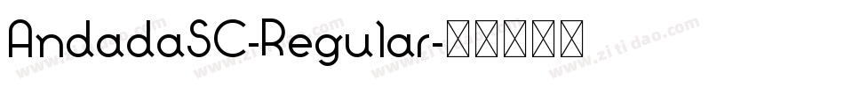AndadaSC-Regular字体转换 AndadaSC-Regular字体转换