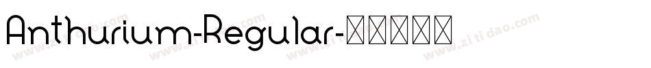 Anthurium-Regular字体转换