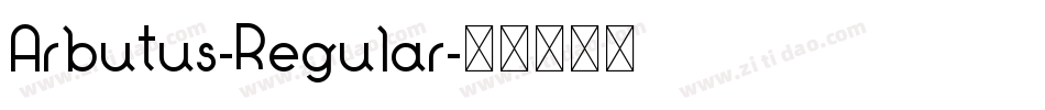 Arbutus-Regular字体转换 Arbutus-Regular字体转换