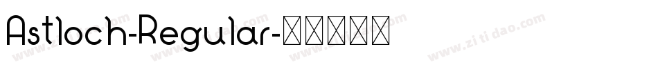 Astloch-Regular字体转换