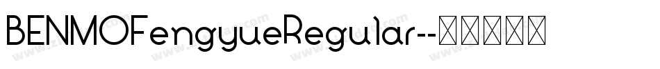 BENMOFengyueRegular-字体转换