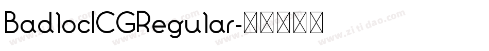 BadlocICGRegular字体转换
