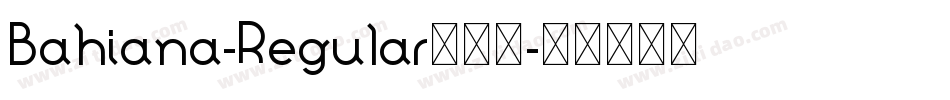 Bahiana-Regular生成器字体转换