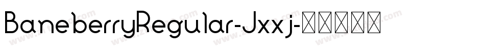 BaneberryRegular-Jxxj字体转换