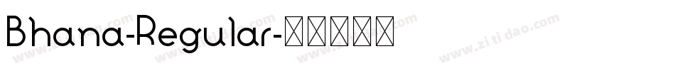 Bhana-Regular字体转换 Bhana-Regular字体转换