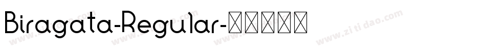 Biragata-Regular字体转换 Biragata-Regular字体转换