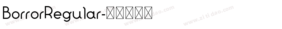 BorrorRegular字体转换 BorrorRegular字体转换