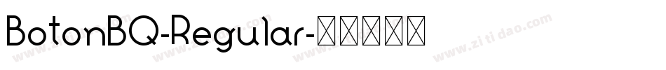 BotonBQ-Regular字体转换 BotonBQ-Regular字体转换