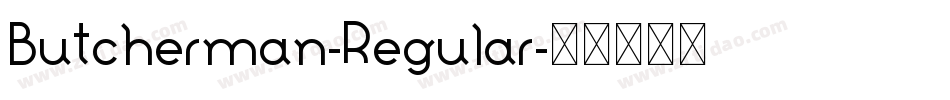 Butcherman-Regular字体转换 Butcherman-Regular字体转换