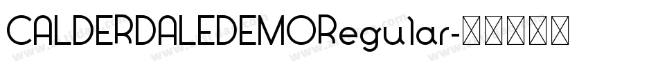 CALDERDALEDEMORegular字体转换 CALDERDALEDEMORegular字体转换