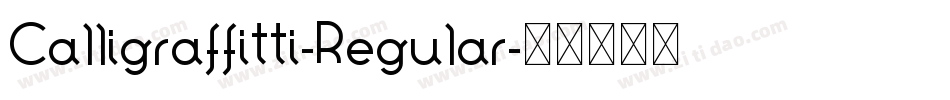 Calligraffitti-Regular字体转换