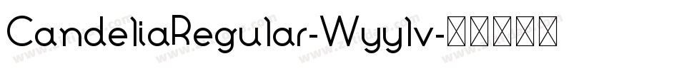 CandeliaRegular-Wyylv字体转换