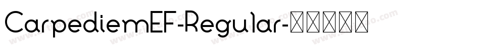 CarpediemEF-Regular字体转换