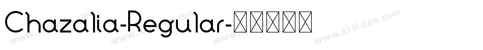 Chazalia-Regular字体转换 Chazalia-Regular字体转换