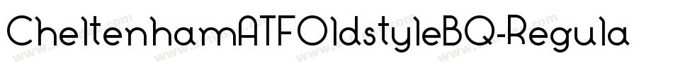 CheltenhamATFOldstyleBQ-Regular字体转换