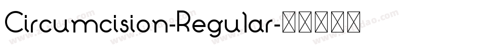 Circumcision-Regular字体转换