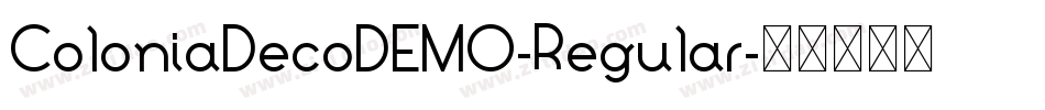 ColoniaDecoDEMO-Regular字体转换 ColoniaDecoDEMO-Regular字体转换