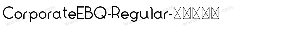 CorporateEBQ-Regular字体转换
