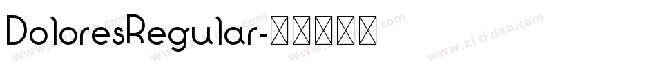 DoloresRegular字体转换