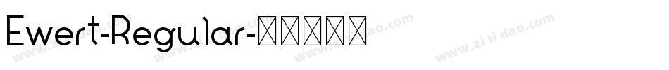 Ewert-Regular字体转换
