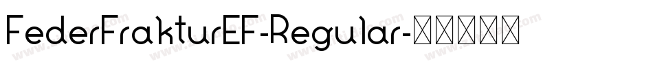FederFrakturEF-Regular字体转换