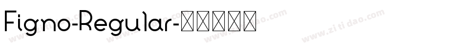 Figno-Regular字体转换