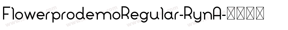 FlowerprodemoRegular-RynA字体转换