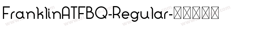 FranklinATFBQ-Regular字体转换